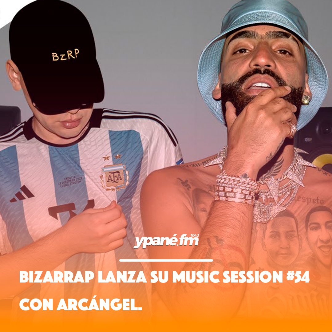 Bizarrap lanza su Music Session #54  con Arcángel.